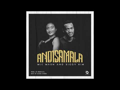 Andisamala by Mic Mash & Siggy Kim (Official Audio)