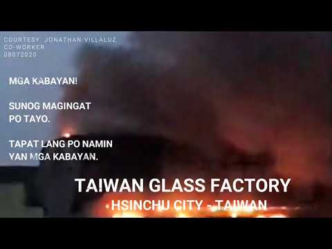 FOGO @ FÁBRICA DE VIDRO DE TAIWAN, CIDADE DE HSINCHU, TAIWAN - NASUNOG - 08072020 #OFWTaiwan #ofw