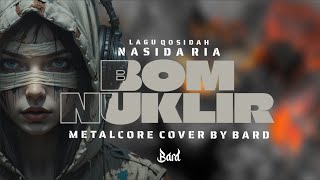 Download lagu Lagu Qasidah - Bom Nuklir Nasida Ria - Metalcore Cover By Bard mp3 Download lagu Lagu Qasidah - Bom Nuklir Nasida Ria - Metalcore Cover By Bard mp3