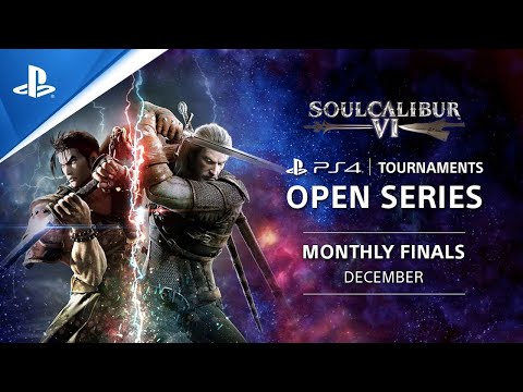 Soulcalibur VI : Monthly Finals EU : PS4 Tournaments Open Series
