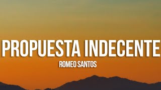 Romeo Santos - Propuesta Indecente (Letra/Lyrics)