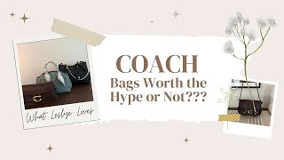 ✨ COACH BAGS: Worth the Hype vs Not My Vibe | Honest Review ✨