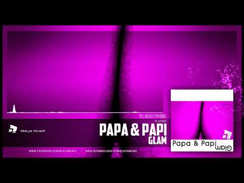 Papa & Papi - Glam