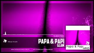 Papa & Papi - Glam