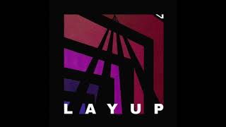 Layup- Real Real Good (Official Audio)