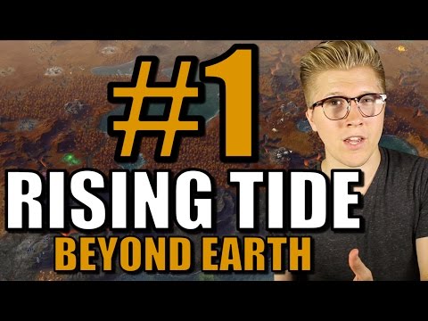 Civilization: Beyond Earth - Rising Tide [Let’s Play] Gameplay | Part 1
