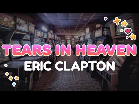 Eric Clapton - Tears In Heaven | Lyrics