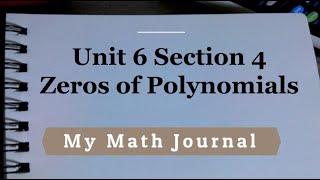 Unit 6 Section 4 - Zeros of Polynomials