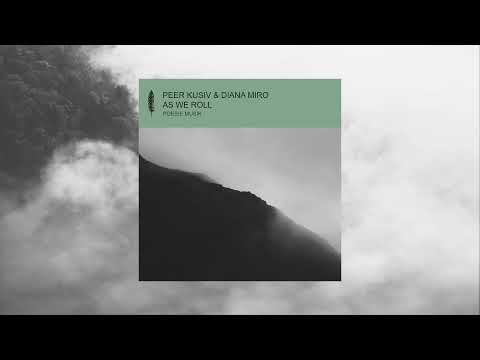 Peer Kusiv & Diana Miro - As We Roll