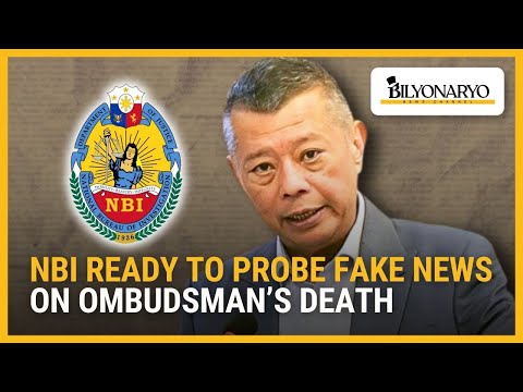 NBI ready to probe fake news on ombudsman’s death | Newsfeed Weekend