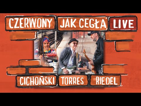 Czerwony jak CEGŁA - LIVE, Cichoński-Torres Band feat. Sebastian Riedel
