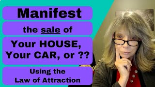 Manifest the Sale of Your House!