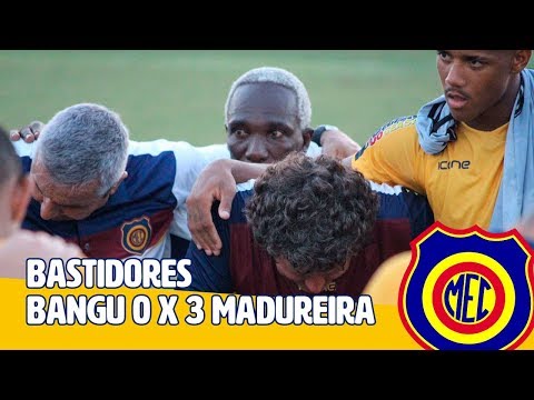 Bastidores de Bangu 0 x 3 Madureira - 18/03/2018