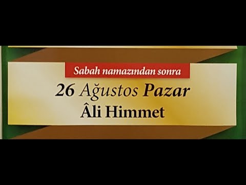 26.08.2018 Âli Himmet - Mustafa AYDIN Pazar Sohbetleri.