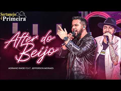 Adriano Rhod feat.Jefferson Moraes - After do Beijo (LANÇAMENTO 2022)
