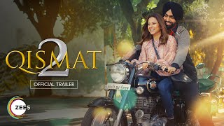 Qismat 2 | Punjabi | Official Trailer | Watch Now on ZEE5