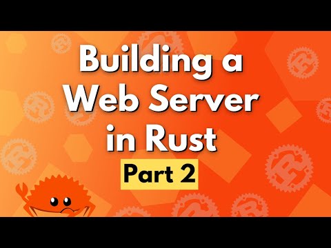 Building a Web Server in Rust - Part 2