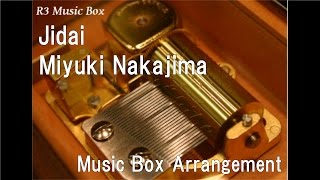 Jidai/Miyuki Nakajima [Music Box]