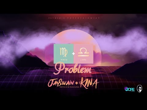 Jay Swain x Kina " Problem " ( Audio )