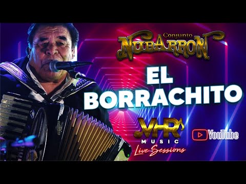 Conjunto Nubarrón - El Borrachito (En Vivo)