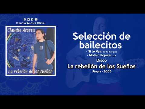 Claudio Acosta - Selección de bailecitos