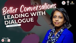 Better Conversations: Leading With Dialogue