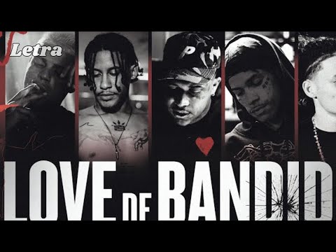 Love de Bandido - (part. Bielzin, Chefin, Raffé & Bin) (Letra)