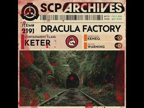 SCP-2191: "Dracula Factory"