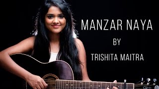 Manzar Naya| Farhan Akhtar| Rock On 2- Cover by Trishita Maitra