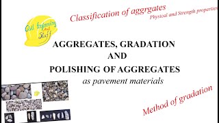 Aggregates properties for Pavement: Physical, gradation and polishing value