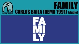 FAMILY - Carlos Baila (Demo 1991) [Audio]