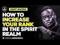 HOW TO INCREASE YOUR RANK IN THE SPIRIT REALM APOSTLE AROME OSAYI
