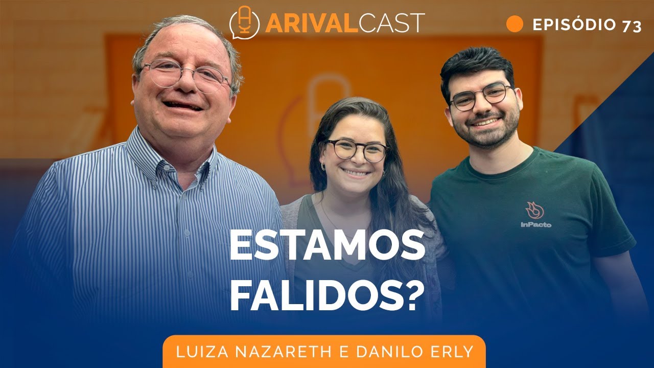 A Falência Espiritual da Sociedade - Luiza Nazareth e Danilo Erly | ArivalCast 73