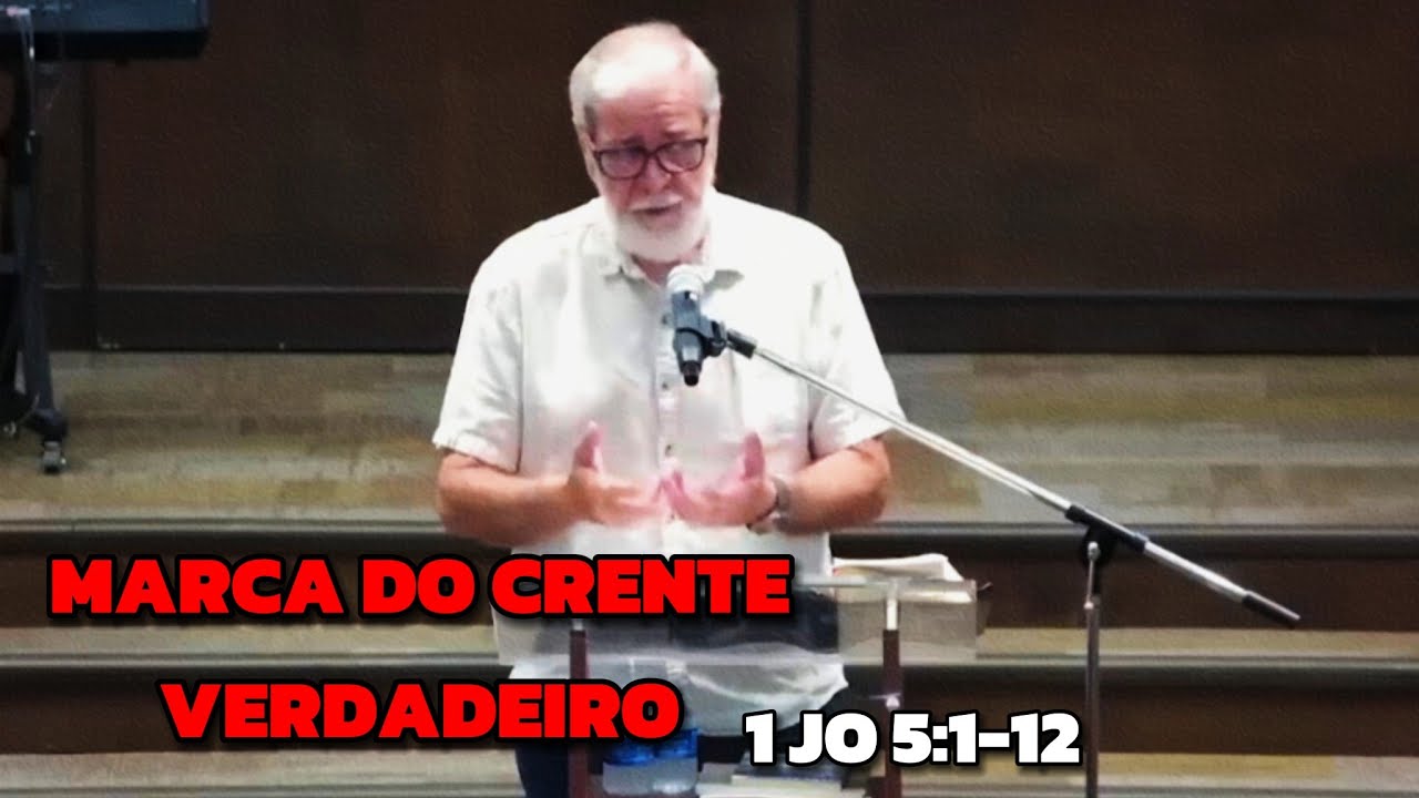 Marcas do Crente Verdadeiro - (1Jo 4:1-20) - RV. AUGUSTUS NICODEMOS