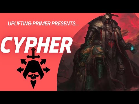 Cypher: Lord of the Fallen Explained | Warhammer 40k Lore