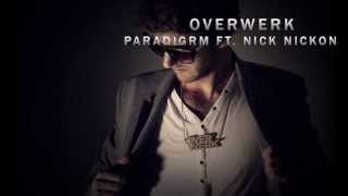 OVERWERK - Paradigm ft. Nick Nikon [Free Download]