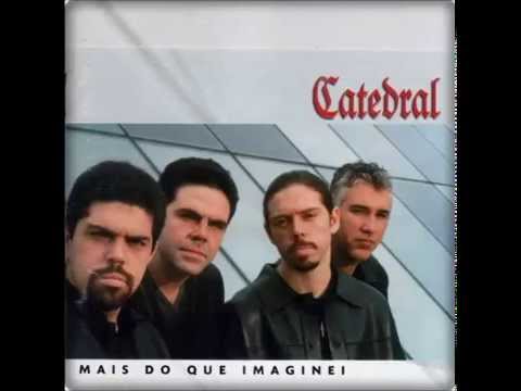 03 -  Eu amo mais você / Catedral (2001) Mais do que imaginei
