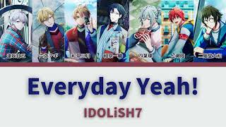 Download lagu Everyday Yeah!【IDOLiSH7】アイナナ　歌詞付き mp3