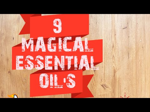 9 MOST EFFECTIVE MAGICAL ESSENTIAL OIL'S 🛢️🔮