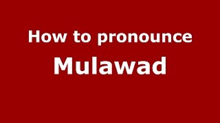 How to pronounce Mulawad