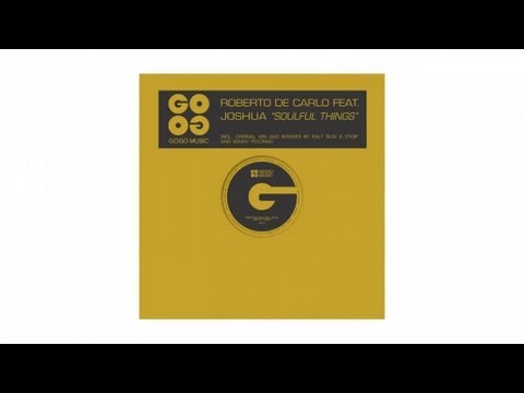 Roberto De Carlo feat. Joshua - Soulful things (Benny Pecoraio's Bless The Funk Dub) - GOGO 013