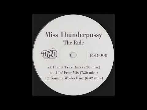 Miss Thunderpussy - The Ride (Planet Trax Rmx)