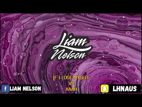 If I Lose Myself Vs Aaah (Liam Nelson Mashup)