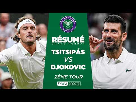 WIMBLEDON : Stéfanos TSITSIPAS vs Novak DJOKOVIC | 2eme tour