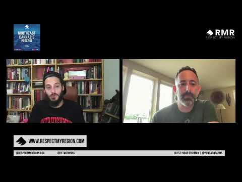 Noah From Zenbarn Farms Talks Vermont's Upcoming Adult-Use Market | NE Cannabis Podcast