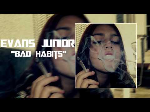 Evans Junior - Bad Habits (Official Audio)