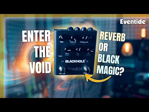 Why This Reverb Pedal Still Destroys the Competition in 2025 | Eventide Blackhole