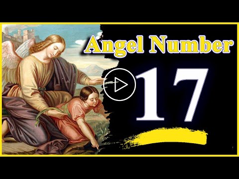 [ angel number 17]  spiritual and sybolism