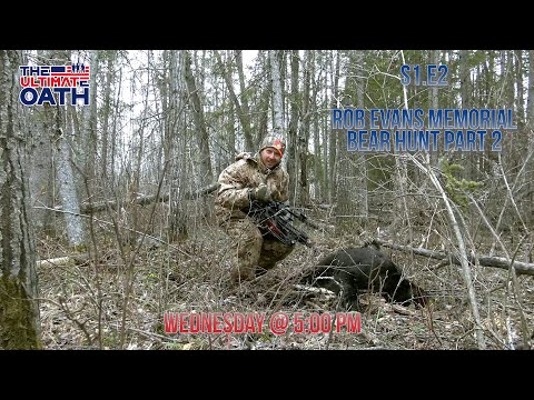 S1 E2 - Rob Evans Memorial Bear Hunt Part 2