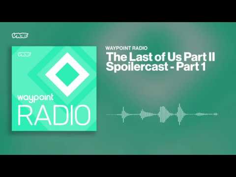 The Last of Us Part II Spoilercast- Part 1